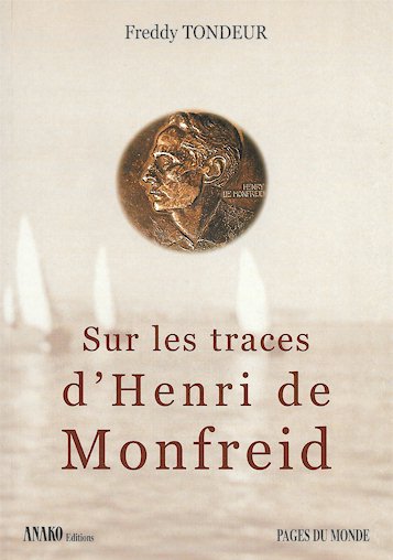 Sur les traces d'Henri de Monfreid de Freddy Tondeur
